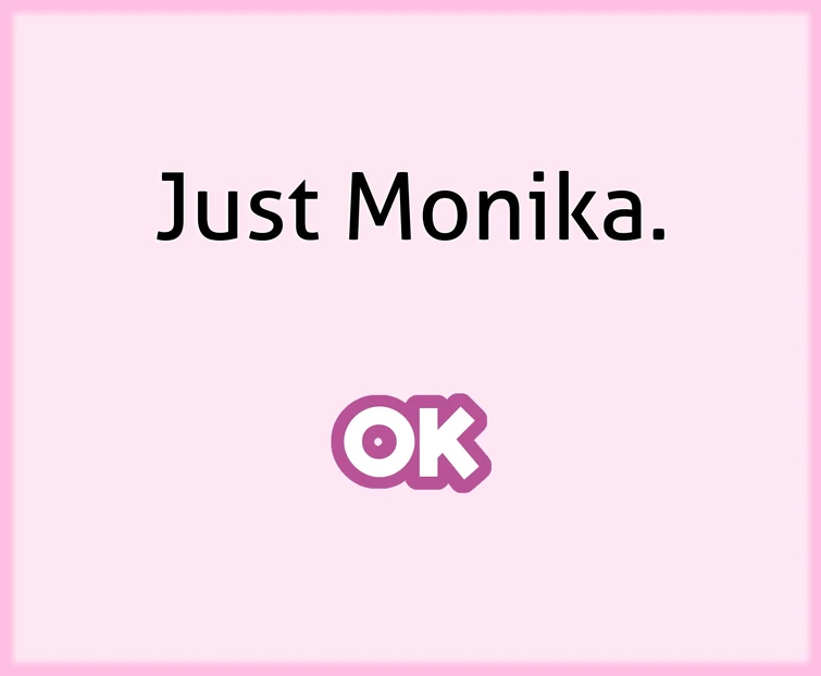 Just Monika